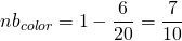 \[ nb_{color}=1-\frac{6}{20}=\frac{7}{10} \]