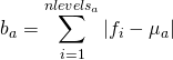 \[ b_{a}=\sum_{i=1}^{nlevels_{a}}{|f_{i}-\mu _{a}|} \]