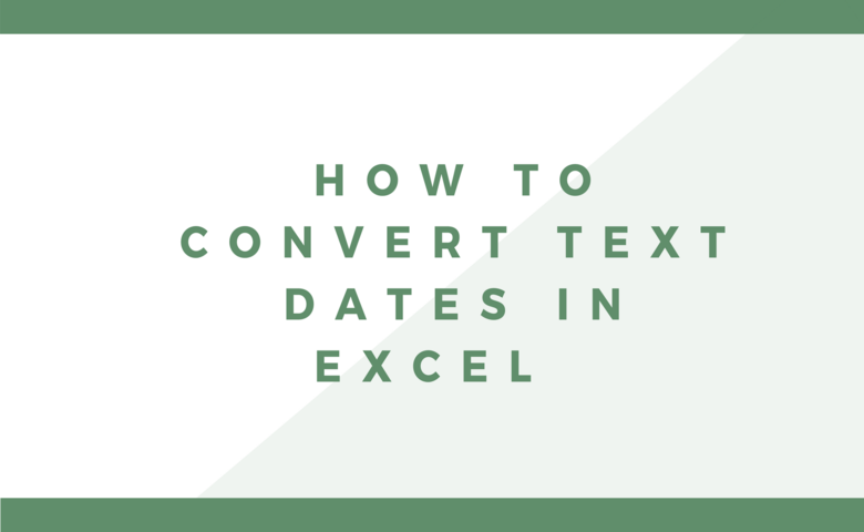 how to convert text dates in excel