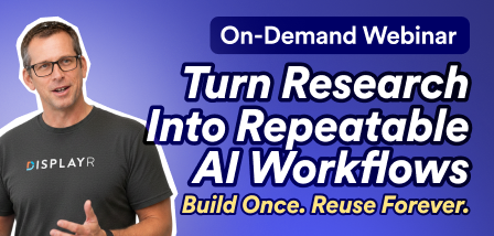 UPCOMING WEBINAR Turn Research Into Repeatable AI Workflows Webinar