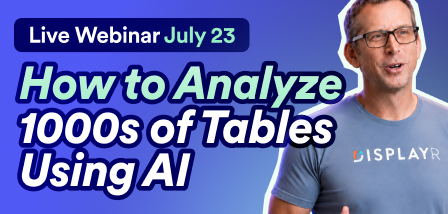 UPCOMING WEBINAR How to Analyze 1000s of Tables Using AI